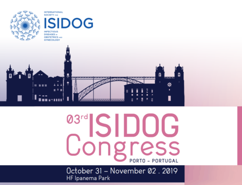 ISIDOG 2019: 3rd Infectiouns Diseases in Obstetrics and Gynecology (ISIDOG) Congress in Porto